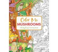 Editors of Cider Mill Press Color Me Mushrooms (Tascabile)