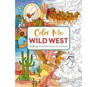 Editors of Cider Mill Press Color Me Wild West (Tascabile)