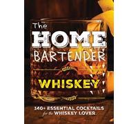 Editors of Cider Mill Press The Home Bartender: Whiskey (Copertina rigida)