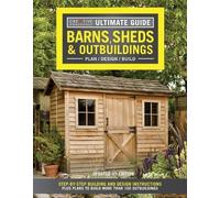 Editors of Creat Ultimate Guide: Barns, Sheds & Outbuildings, Update (Tascabile)