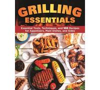 Editors of Creative Homeowner Grilling Essentials (Tascabile)