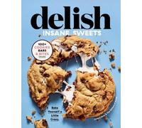 Editors of Delish Joanna Saltz Delish Insane Sweets (Copertina rigida)
