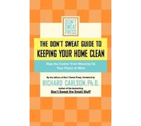 Editors of Don't Sweat The Don't Sweat Guide to Keeping Your Home (Tascabile)