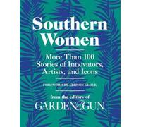 Editors of Garden and Gun Southern Women (Copertina rigida) Garden & Gun Books