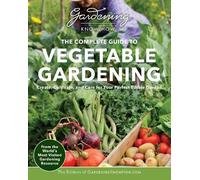Gardening Know How - The Complete Guide to Vegetable Gardening (Tascabile)