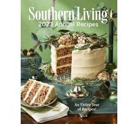 Editors of Southern Livin Southern Living 2023 Annual Recipe (Copertina rigida)