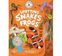 Editors of Stor Backpack Explorer: Spotting Snakes and Frogs, (Copertina rigida)