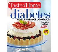 Editors of Taste of Ho Taste of Home Diabetes Family Friendly Cookbo (Tascabile)