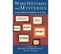 Editors of the American Heritage Di Word Histories and Mysteries (Tascabile)