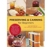 Editors of the Harvard Common Pre Preserving and Canning for Beginne (Tascabile)