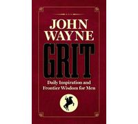 Editors of the Official John Wayne Magazine John Wayne Grit (Copertina rigida)