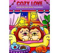 Editors of Thunder Bay Press Cozy Love Glow-in-the-Dark Coloring (Tascabile)