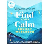 Editors of Thunder Bay Press Find Your Calm Anxiety Workbook (Tascabile)
