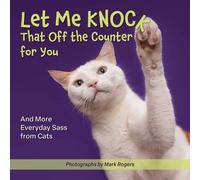 Editors of Ulysses Press Let Me Knock That Off the Counter For You (Tascabile)