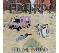 Editrix - Tell Me I'M Bad