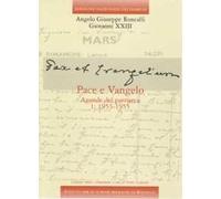 Edizione Nazionale dei Diari di Angelo Giuseppe Roncalli - Giovanni XXIII. Vol. 6/2: Pace e Vangelo. Agende del Patriarca: 1956-1958