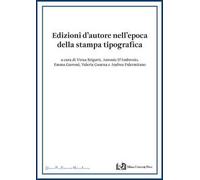 Edizioni d'autore nell'epoca della stampa tipografica
