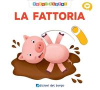 Edizioni del Borgo EDB78854M Muovi e Scopri - La Fattoria
