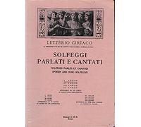 Edizioni Letterio Ciriaco Solfeggi Parlati E Cantati. I Corso