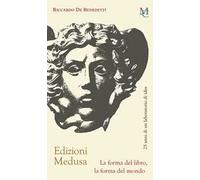 Edizioni Medusa. La forma del libro, la forma del mondo