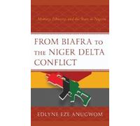 Edlyne Eze Anugwom From Biafra to the Niger Delta Conflict (Copertina rigida)