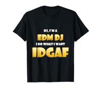EDM DJ IDGAF Funny Dance Music Festival Costume EDM Rave DJs Maglietta
