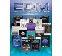 EDM Sheet Music Collection: 37 Electronic Dance Music Hits: Piano/Vocal/Guitar