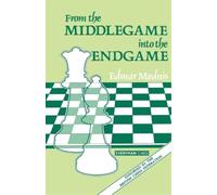 Edmar Mednis From the Middlegame into the Endgame (Tascabile)