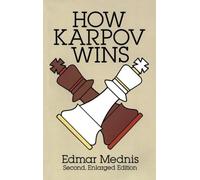 Edmar Mednis How Karpov Wins (Tascabile) Dover Chess