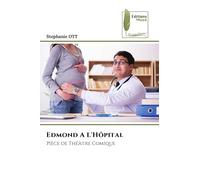 Edmond A L'Hôpital: Pièce de Théâtre Comique