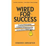 Edmond Abramyan Wired for Success (Copertina rigida)