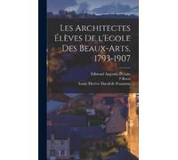 Edmond Augustin Delaire F Roux Les architectes élèves de l'E (Copertina rigida)