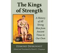Edmond Desbonnet The Kings of Strength (Tascabile)