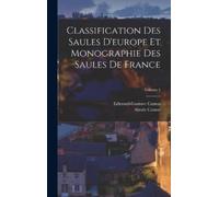 Edmond-Gustave Classification Des Saules D'europe Et Monogra (Copertina rigida)
