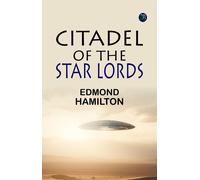 Edmond Hamilton Citadel of the Star Lords (Tascabile)