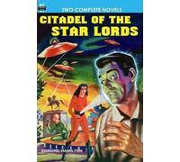 Edmond Hamilton Milton Les Citadel of the Star Lords/Voyage to Etern (Tascabile)
