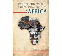 Edmond J. Kelle Identity, Citizenship, and Political Conflict in Afr (Tascabile)