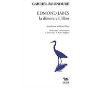 Edmond Jabès. La dimora e il libro