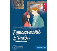 Edmond monte à Paris. Le narrative graduate in francese. Niveau A2. Con audio
