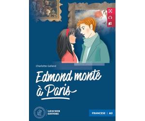 Edmond monte à Paris. Le narrative graduate in francese. Niveau A2. Con audio