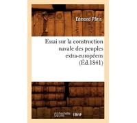 Edmond Pâris Essai Sur La Construction Navale Des Peuples Extra-Euro (Tascabile)