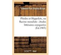 Edmond-Paul Dre Phèdre Et Hippolyte, Ou Racine Moraliste: Études Lit (Tascabile)