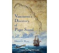 Edmond S Meany Vancouver's Discovery of Puget Sound (Tascabile)