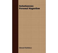Edmond Shaftsbury Instantaneous Personal Magnetism (Tascabile)