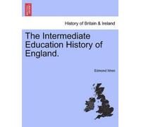 Edmond Wren The Intermediate Education History of England. (Tascabile)