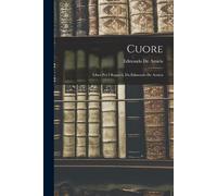 Edmondo De Amicis Cuore (Tascabile)