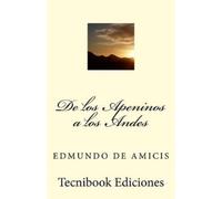 Edmondo De Amicis de Los Apeninos a Los Andes (Tascabile)