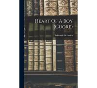 Edmondo De Amicis Heart Of A Boy (cuore) (Tascabile)