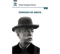 Edmondo De Amicis - Savorgnan Cergneu di Brazzà Fabiana