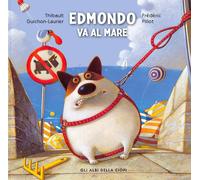 Edmondo va al mare. Ediz. a colori - Guichon-Laurier Thibault